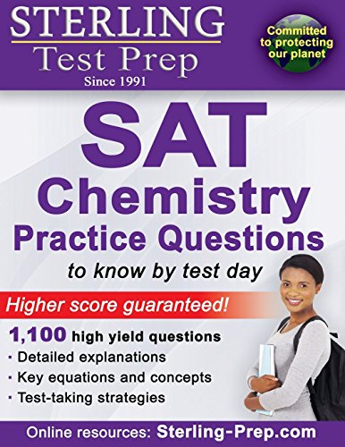 Imagen de archivo de Sterling Test Prep SAT Chemistry Practice Questions: High Yield SAT Chemistry Questions with Detailed Explanations a la venta por ThriftBooks-Atlanta