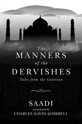 Stock image for The Manners of the Dervishes: Tales from the Gulestan for sale by Save With Sam