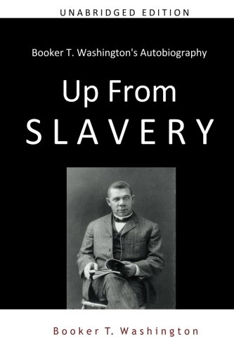 Stock image for Booker T. Washingtons Autobiography: Up From Slavery for sale by Big River Books