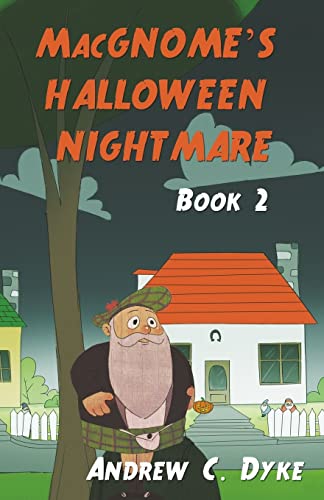 Stock image for MacGNOME'S HALLOWEEN NIGHTMARE: Book 2 for sale by THE SAINT BOOKSTORE