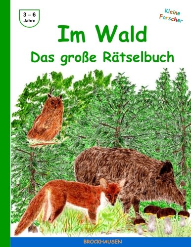 Beispielbild fr Im Wald - Das grosse Raetselbuch (Kleine Forscher, Band 1) zum Verkauf von Buchpark