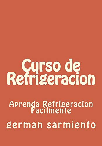Beispielbild fr Curso de Refrigeracion: Curso Rapido de Refrigeracion zum Verkauf von THE SAINT BOOKSTORE
