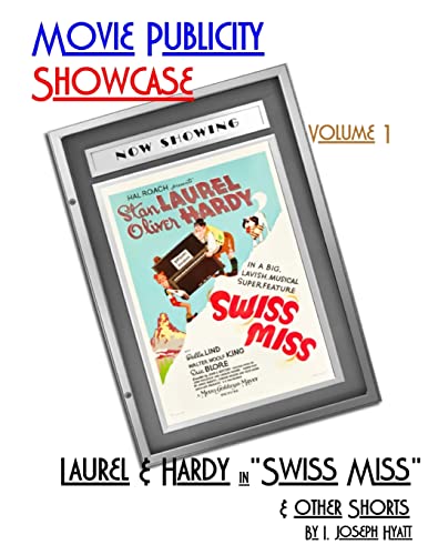 Beispielbild fr Movie Publicity Showcase Volume 1: Laurel and Hardy in "Swiss Miss" zum Verkauf von THE SAINT BOOKSTORE