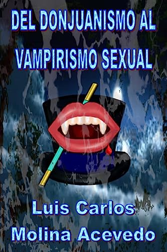 Imagen de archivo de Del Donjuanismo al Vampirismo Sexual a la venta por THE SAINT BOOKSTORE
