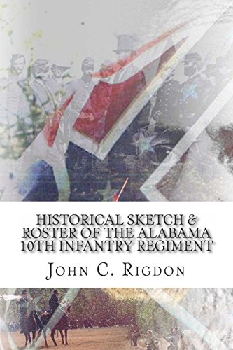 9781514308745: Historical Sketch & Roster of the Alabama 10th Infantry Regiment: Volume 39 (Confederate Regimental History Series)