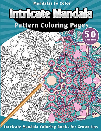 Stock image for Mandalas to Color: Intricate Mandala Pattern Coloring Pages (Intricate Mandala Coloring Books for Grown-ups) for sale by Revaluation Books