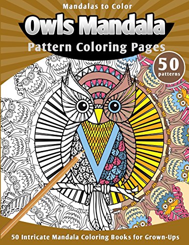 Beispielbild fr Mandalas to Color: Owls Mandala Pattern Coloring Pages (50 Intricate Mandala Coloring Books for Grown-Ups) zum Verkauf von Wonder Book