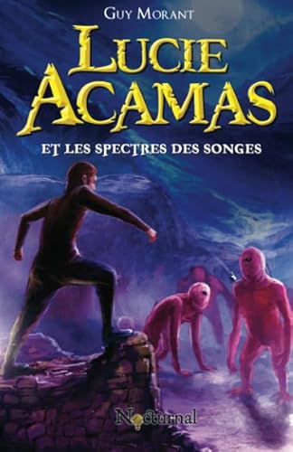 Stock image for Lucie Acamas et les spectres des songes for sale by medimops