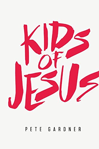 Stock image for Kids of Jesus for sale by Bahamut Media
