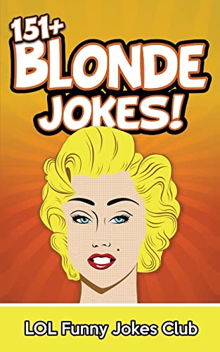 Stock image for 151+ Blonde Jokes: Funny Blonde Jokes for sale by Save With Sam