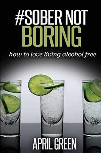 Beispielbild fr #Sober Not Boring: How to love living alcohol free zum Verkauf von ThriftBooks-Dallas