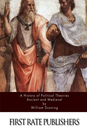 9781514320921: A History of Political Theories Ancient and Medieval