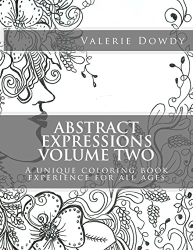 9781514324813: Abstract Expressions Coloring Book Volume Two: A unique coloring experience for all ages: Volume 2