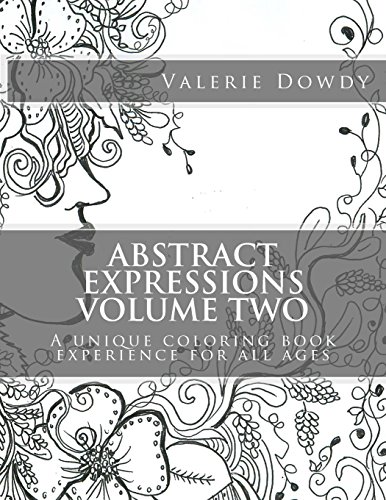9781514324813: Abstract Expressions Coloring Book Volume Two: A unique coloring experience for all ages
