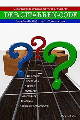 Stock image for Der Gitarren-Code: Der schnelle Weg zum Griffbrettmeister for sale by THE SAINT BOOKSTORE