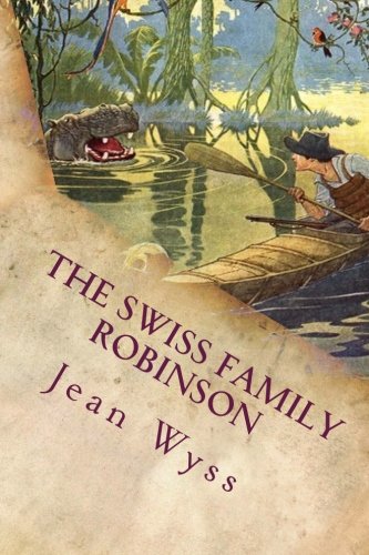 Beispielbild fr The Swiss Family Robinson: Illustrated zum Verkauf von Revaluation Books