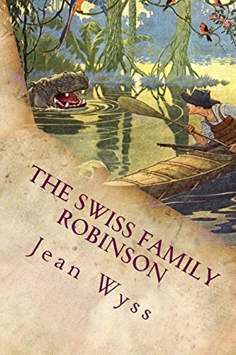 Imagen de archivo de The Swiss Family Robinson: Illustrated a la venta por -OnTimeBooks-