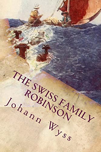 Beispielbild fr The Swiss Family Robinson: Illustrated zum Verkauf von THE SAINT BOOKSTORE