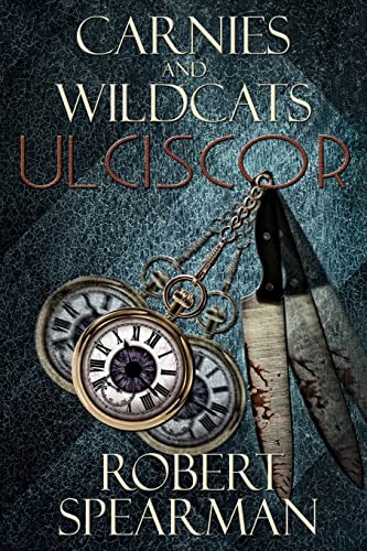 Beispielbild fr Carnies and Wildcats: Ulciscor zum Verkauf von THE SAINT BOOKSTORE