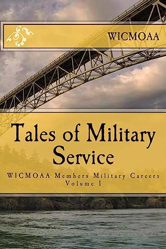 Stock image for Tales of Military Service: From the Members of the Whidbey Island Chapter of Military Officers Association of America for sale by Calendula Horticultural Books