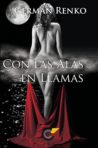 Imagen de archivo de Con Las Alas en Llamas a la venta por THE SAINT BOOKSTORE