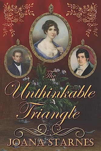 Imagen de archivo de The Unthinkable Triangle: ~ A Pride and Prejudice Variation ~ a la venta por WorldofBooks
