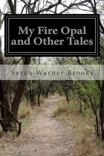 Stock image for My Fire Opal and Other Tales for sale by Lucky's Textbooks