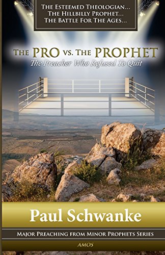 Beispielbild fr The Pro vs. The Prophet: The Preacher Who Refused to Quit (Major Preaching from Minor Prophets Series) zum Verkauf von SecondSale