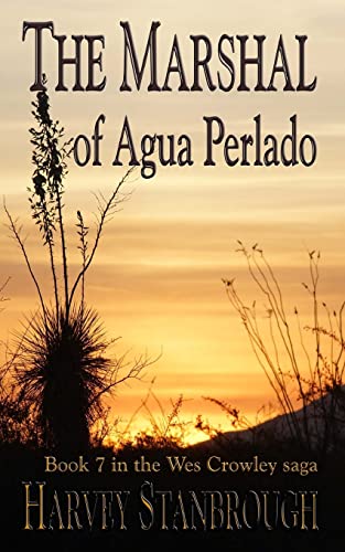 Stock image for The Marshal of Agua Perlado: a Wes Crowley novel for sale by THE SAINT BOOKSTORE