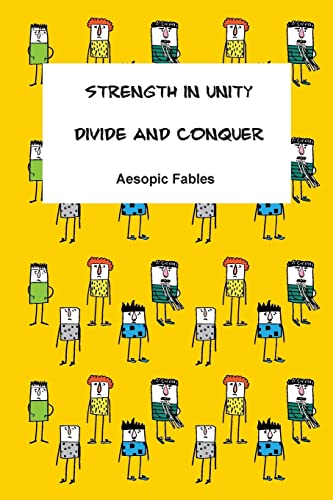 Imagen de archivo de Strength in Unity & Divide and Conquer: Aesopic Fables a la venta por Lucky's Textbooks