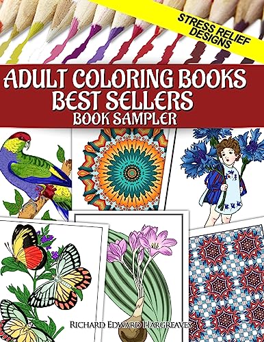 Stock image for Adult Coloring Books Best Sellers Sampler: Stress Relief Designs (Coloring Pages for Adults Samplers) for sale by SecondSale