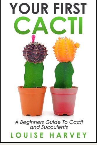 Beispielbild fr Your First Cacti: A Beginners Guide To Cacti and Succulents zum Verkauf von Bahamut Media
