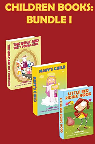 Imagen de archivo de Children Books: GRIMM TALES BUNDLE I .: 3 beautiful rhyming books for children. Pay 2 books and get 3 for endless fun and learning. a la venta por THE SAINT BOOKSTORE