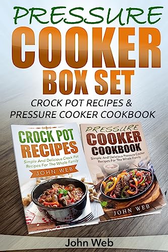 9781514352762: Pressure Cooker: Pressure Cooker Box Set - Crock Pot Recipes & Pressure Cooker Cookbook (Pressure Cooker Recipes, Crockpot Cookbook, Slow Cooker Recipes)