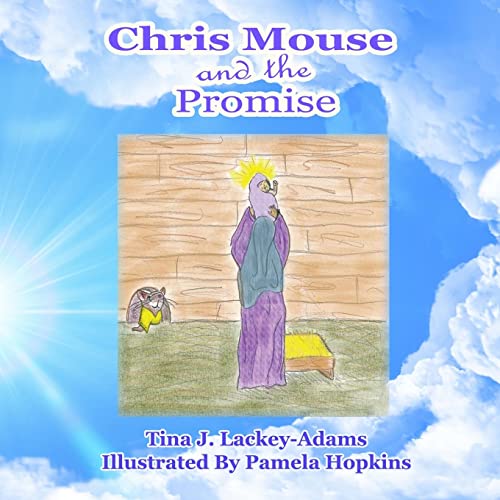 Stock image for Chris Mouse and the Promise for sale by THE SAINT BOOKSTORE