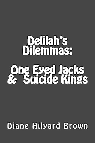9781514358450: Delilah's Dilemmas One Eyed Jacks & Suicide Kings: Volume 2