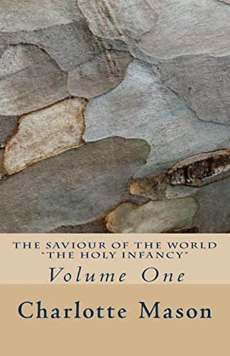 9781514359792: The Saviour of the World - Vol. 1: The Holy Infancy: Volume 1