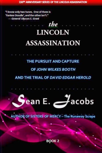 9781514362921: The Lincoln Assassination: Pursuit and Capture of John Wilkes Booth and Trial of David Edgar Herold: Volume 2