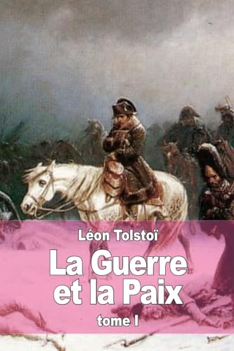 Imagen de archivo de La Guerre et la Paix: Tome I (French Edition) a la venta por California Books