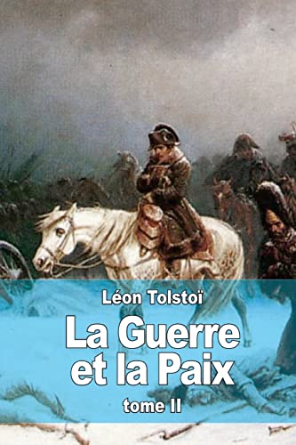 Imagen de archivo de La Guerre et la Paix: Tome II (French Edition) a la venta por Save With Sam