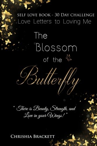 9781514368343: The Blossom of the Butterfly: Love Letters To Loving Me