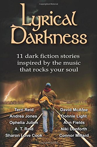 9781514373163: Lyrical Darkness: 11 dark fiction stories inspired by the music that rocks your soul