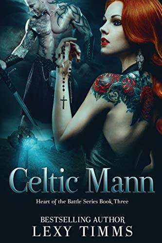 Stock image for Celtic Mann: Volume 3 (Heart of the Battle Series) for sale by Reuseabook