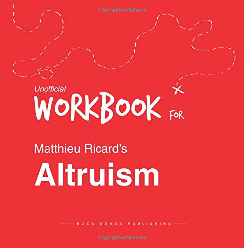 9781514376515: Workbook for Matthieu Ricard's Altruism (Unofficial)