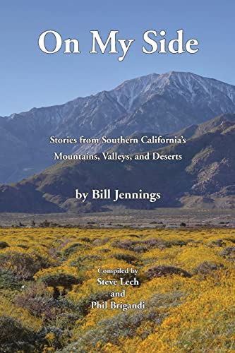 9781514376690: On My Side: Stories from Southern California's Mountains, Valleys, and Deserts