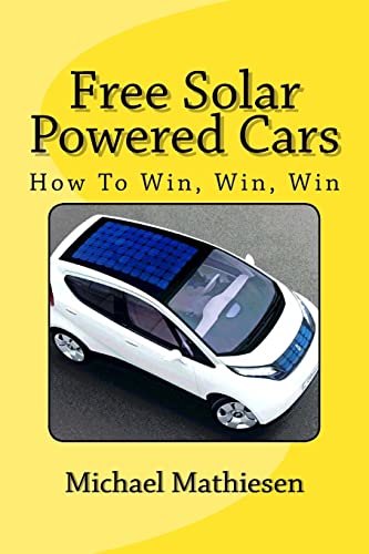 9781514381250: Free Solar Powered Cars: How To Win, Win, Win