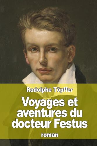 9781514382110: Voyages et aventures du docteur Festus (French Edition)