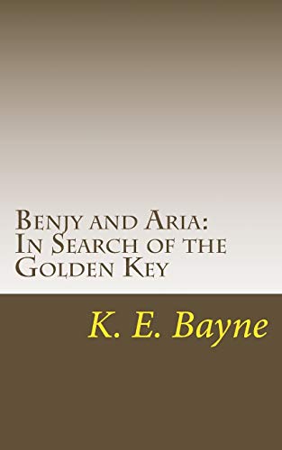 Beispielbild fr Benjy and Aria: In Search of the Golden Key zum Verkauf von THE SAINT BOOKSTORE
