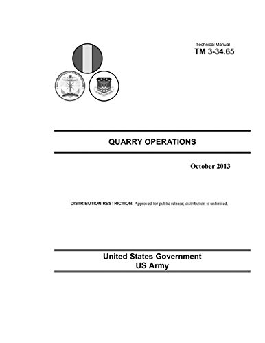 9781514382752: Technical Manual TM 3-34.65 Quarry Operations October 2013