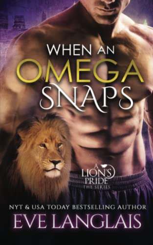 Beispielbild fr When An Omega Snaps: Volume 3 (A Lion's Pride) zum Verkauf von WorldofBooks